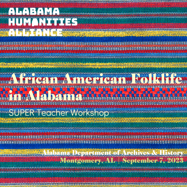 African American Folklife in Alabama Alabama Humanities Alliance